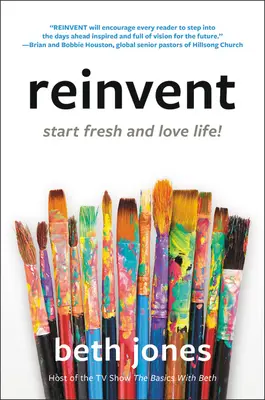 Reinventare: Ricominciare da capo e amare la vita! - Reinvent: Start Fresh and Love Life!