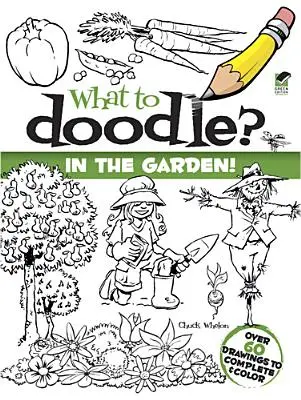 Cosa scarabocchiare in giardino! - What to Doodle? in the Garden!
