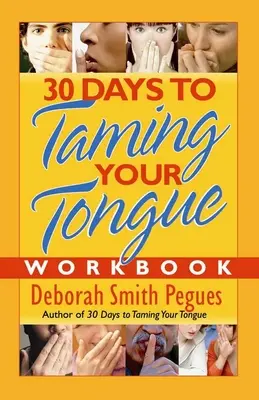 Libro di lavoro 30 giorni per domare la lingua - 30 Days to Taming Your Tongue Workbook