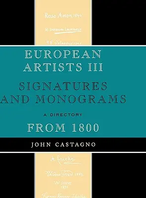 Artisti europei III: firme e monogrammi del 1800 - European Artists III: Signatures and Monograms From 1800