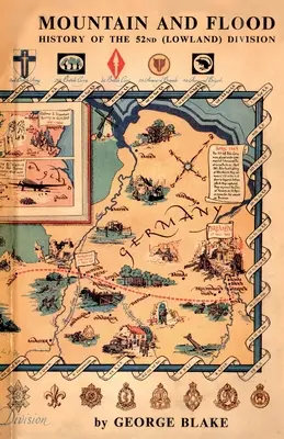 Montagna e inondazione: Storia della 52ª Divisione (Lowland) - Mountain and Flood: History of the 52nd (Lowland) Division