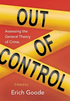 Fuori controllo: Valutazione della teoria generale del crimine - Out of Control: Assessing the General Theory of Crime