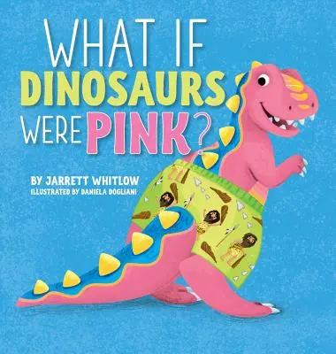 E se i dinosauri fossero rosa? - What if Dinosaurs were Pink?