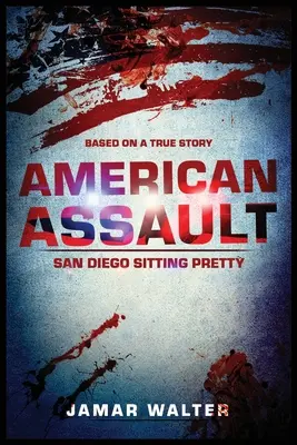 Assalto americano: San Diego bella seduta - American Assault: San Diego Sitting Pretty