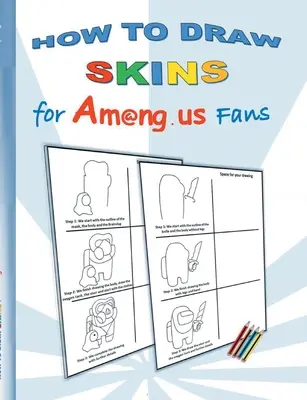 Come disegnare le skin per i fan di Am@ng.us: disegno, libro di pittura, pittura, pittura, colorazione, colore, App, computer, pc, noi, gioco, apple, videogioco, bambini, bambini, bambini, bambini, bambini, bambini, bambini, bambini, bambini, bambini. - How to Draw Skins for Am@ng.us Fans: drawing, paintbook, painting, paint, coloring, color, App, computer, pc, us, game, apple, videogame, kids, childr