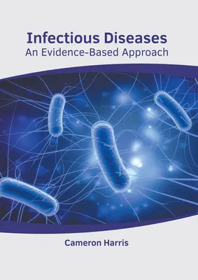 Malattie infettive: Un approccio basato sull'evidenza - Infectious Diseases: An Evidence-Based Approach
