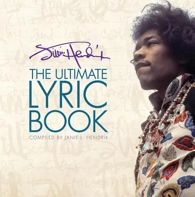 Jimi Hendrix: Il libro di testi definitivo - Jimi Hendrix: The Ultimate Lyric Book