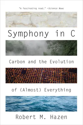 Sinfonia in C: Il carbonio e l'evoluzione di (quasi) tutto - Symphony in C: Carbon and the Evolution of (Almost) Everything