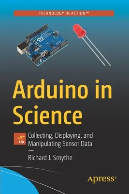 Arduino nella scienza: Raccolta, visualizzazione e manipolazione dei dati dei sensori - Arduino in Science: Collecting, Displaying, and Manipulating Sensor Data
