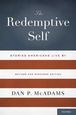 L'io redentivo: Storie che gli americani vivono - Edizione riveduta e ampliata - The Redemptive Self: Stories Americans Live by - Revised and Expanded Edition