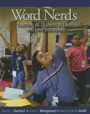 I nerd delle parole: Insegnare a tutti gli studenti a imparare e amare il vocabolario - Word Nerds: Teaching All Students to Learn and Love Vocabulary