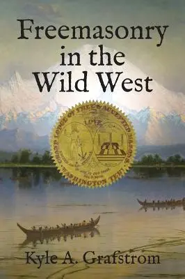 La Massoneria nel selvaggio West - Freemasonry in the Wild West