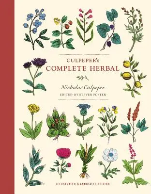 L'erboristeria completa di Culpeper: Edizione illustrata e annotata - Culpeper's Complete Herbal: Illustrated and Annotated Edition