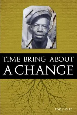 Il tempo porta un cambiamento - Time Bring about a Change