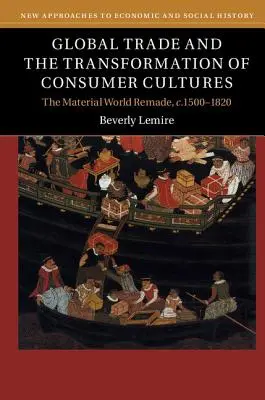 Il commercio globale e la trasformazione delle culture di consumo - Global Trade and the Transformation of Consumer Cultures