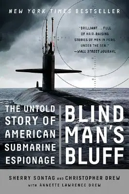 Il bluff dell'uomo cieco: La storia non raccontata dello spionaggio sottomarino americano - Blind Man's Bluff: The Untold Story of American Submarine Espionage