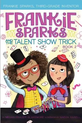 Frankie Sparks e il trucco del Talent Show, 2 - Frankie Sparks and the Talent Show Trick, 2