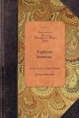 Diciotto sermoni di George Whitefield - Eighteen Sermons by George Whitefield