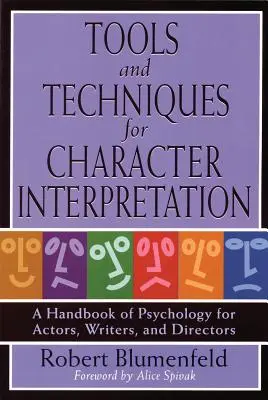 Strumenti e tecniche per l'interpretazione del personaggio: Un manuale di psicologia per attori, scrittori e registi - Tools and Techniques for Character Interpretation: A Handbook of Psychology for Actors, Writers and Directors