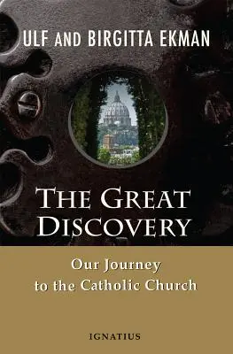 La grande scoperta: Il nostro viaggio verso la Chiesa cattolica - The Great Discovery: Our Journey to the Catholic Church