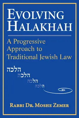 Evoluzione della Halakhah: un approccio progressista alla legge ebraica tradizionale - Evolving Halakhah: A Progressive Approach to Traditional Jewish Law