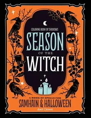 Libro da colorare delle Ombre: La stagione delle streghe - Coloring Book of Shadows: Season of the Witch