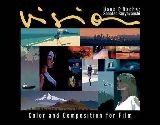 Visione - Colore e composizione per il cinema - Vision - Color and Composition for Film