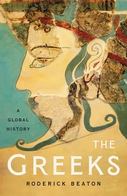 I Greci: Una storia globale - The Greeks: A Global History