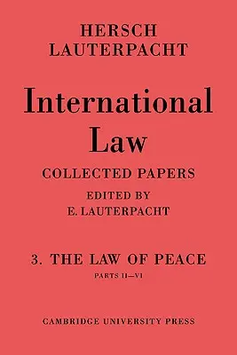Diritto internazionale: Volume 3, Parte 2-6: Il diritto della pace, Parti II-VI - International Law: Volume 3, Part 2-6: The Law of Peace, Parts II-VI