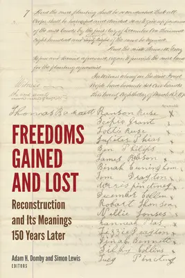 Libertà conquistate e perse: La ricostruzione e i suoi significati 150 anni dopo - Freedoms Gained and Lost: Reconstruction and Its Meanings 150 Years Later