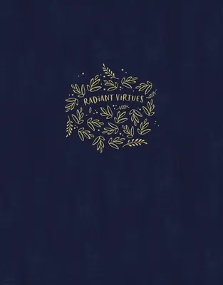 Niv, Bibbia delle virtù radiose: Una raccolta di belle parole, in pelle morbida, blu, lettere rosse, stampa comfort: Esplora le virtù della fede, della speranza e dell'amore - Niv, Radiant Virtues Bible: A Beautiful Word Collection, Leathersoft, Navy, Red Letter, Comfort Print: Explore the Virtues of Faith, Hope, and Love