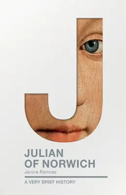 Giuliana di Norwich: Una storia molto breve - Julian of Norwich: A Very Brief History