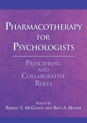 Farmacoterapia per psicologi: Prescrizione e ruoli di collaborazione - Pharmacotherapy for Psychologists: Prescribing and Collaborative Roles