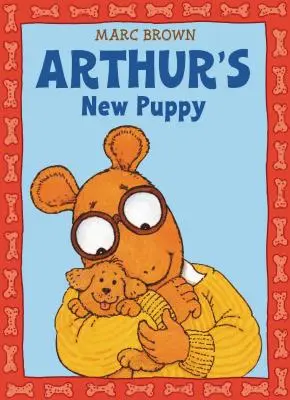Il nuovo cucciolo di Arthur: Un'avventura di Arthur - Arthur's New Puppy: An Arthur Adventure