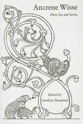Ancrene Wisse: Sesta e settima parte - Ancrene Wisse: Parts Six and Seven