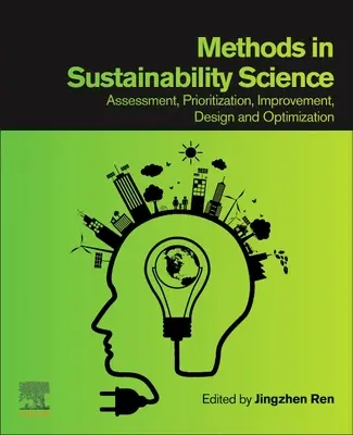 Metodi nella scienza della sostenibilità: Valutazione, prioritizzazione, miglioramento, progettazione e ottimizzazione - Methods in Sustainability Science: Assessment, Prioritization, Improvement, Design and Optimization