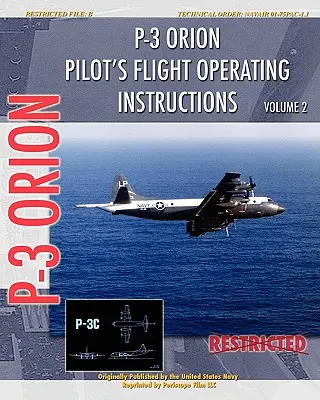 Istruzioni operative di volo del pilota del P-3 Orion Vol. 2 - P-3 Orion Pilot's flight Operating Instructions Vol. 2