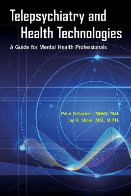 Telepsichiatria e tecnologie sanitarie: Una guida per i professionisti della salute mentale - Telepsychiatry and Health Technologies: A Guide for Mental Health Professionals