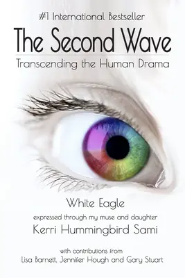 La seconda onda: Trascendere il dramma umano - The Second Wave: Transcending the Human Drama