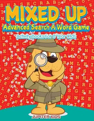 Mixed Up - Ricerca avanzata di un gioco di parole: Libri di attività per bambini di 8 anni - Mixed Up - Advanced Search A Word Game: Activity Books For 8 Year Olds
