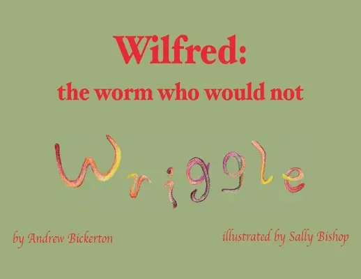 Wilfred: il verme che non si dimenava - Wilfred: the worm who would not wriggle