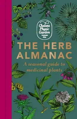L'almanacco delle erbe: Guida stagionale alle piante medicinali - The Herb Almanac: A Seasonal Guide to Medicinal Plants