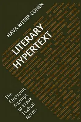 Ipertesto letterario: Il tentativo elettronico di infrangere le norme testuali - Literary Hypertext: The Electronic Attempt to Break Textual Norms