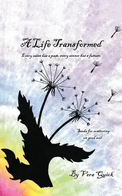 Una vita trasformata: Ogni santo ha un passato, ogni peccatore ha un futuro - A Life Transformed: Every saint has a past, every sinner has a future