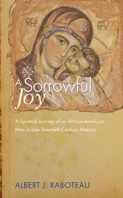 Una gioia dolorosa - A Sorrowful Joy