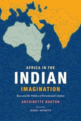 L'Africa nell'immaginario indiano: La razza e la politica della citazione postcoloniale - Africa in the Indian Imagination: Race and the Politics of Postcolonial Citation