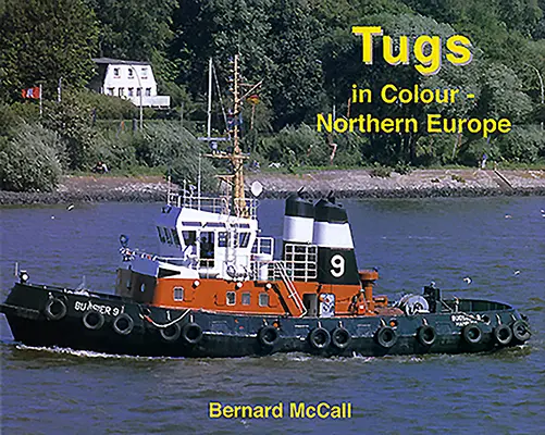 Rimorchiatori a colori - Nord Europa - Tugs in Colour - Northern Europe