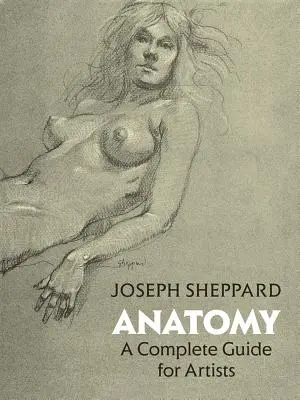 Anatomia: Guida completa per gli artisti - Anatomy: A Complete Guide for Artists