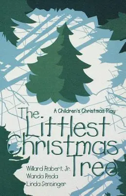 Il più piccolo albero di Natale: Una rappresentazione natalizia per bambini - The Littlest Christmas Tree: A Children's Christmas Play