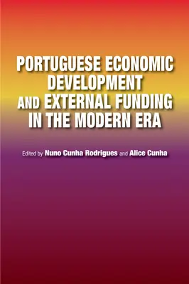Sviluppo economico portoghese e finanziamenti esterni nell'era moderna - Portuguese Economic Development and External Funding in the Modern Era